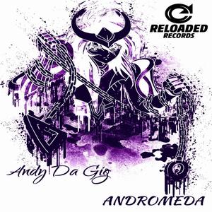 ANDY DA GIG (Andromeda)
