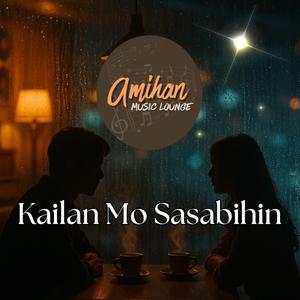 Kailan Mo Sasabihin