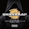 Creed Chameleon - BRRRAAAP (feat. Bxmbz, TWOPAS, Alika Manuel & OG Libra)