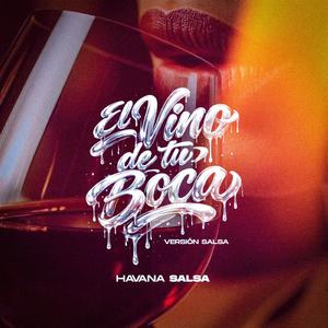 El vino de tu boca