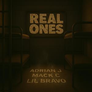 Real Ones (feat. Mack C & Lil Bravo)