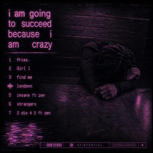 Insane. (feat. Zen)