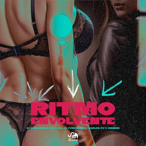 RITMO ENVOLVENTE (feat. Mc Mininin & Mc Marlon PH)