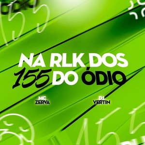 Na Rlk dos 155 do Ódio
