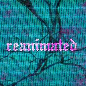 reanimated