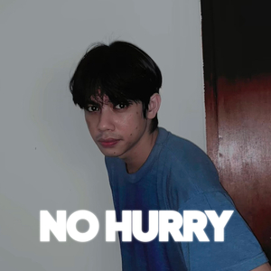 No Hurry