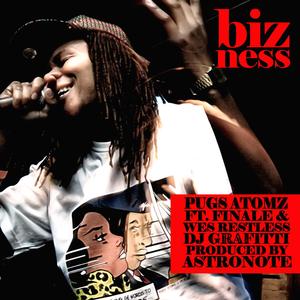 Bizness (Ft. Finale & Wes Restless)