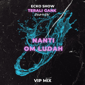 Nanti Om Ludah (Vip Mix)