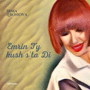 Emrin Ty kush s'ta Di