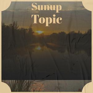 Sunup Topic