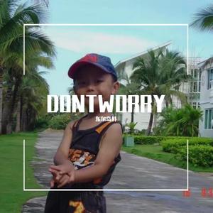 DONTWORRY4