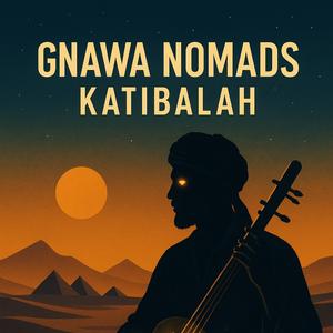 Gnawa Nomads Katibalah