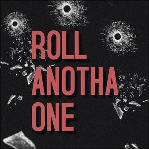 Roll Anotha One