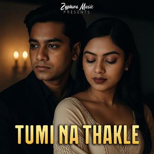 Tumi Na Thakle (feat. Anahiar)
