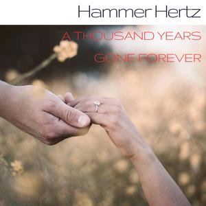 A Thousand Years (Gone Forever)