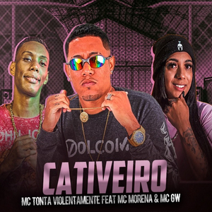 Cativeiro (feat. Mc Morena & MC GW)