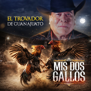 Mis Dos Gallos