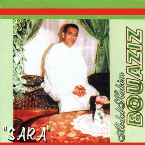 Sara / Djat aândi / Ana kount aâchik / Dow aâyani (Enchainer)