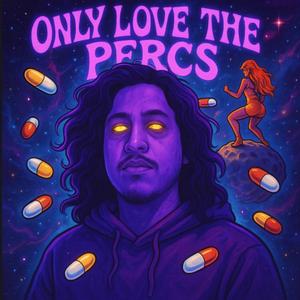 Only love the percs