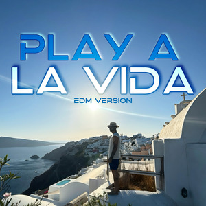 Play a la Vida (Edm Version)