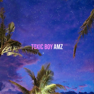Toxic Boy