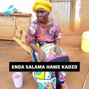 Enda Salama Hawe Kadzo