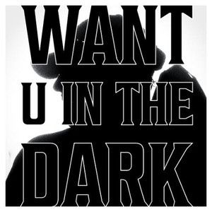 Want U In The Dark (Simtec HT Edit)