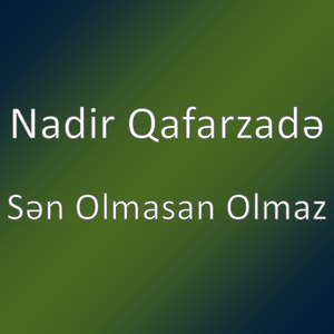 Sən Olmasan Olmaz