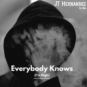 Everybody Knows (I'm High) [feat. Blü]