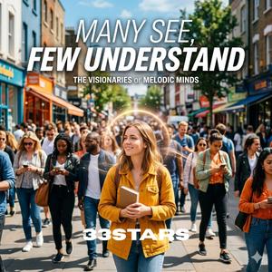 Many see few understand