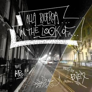 Alla Ricerca / in the Look of (feat. AB & Bboy Enea)