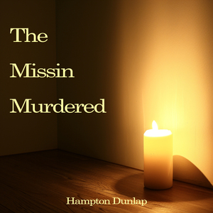 The Missing Murdered (Soft Version)