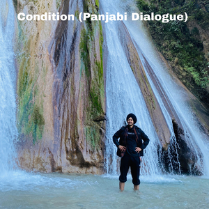 Condition (Panjabi Dialogue)
