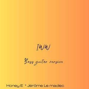 IWW (feat. Jerôme Le madec) (Special Version bass guitar)