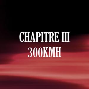 III. - 300KMH