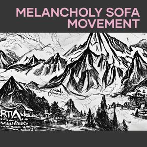 Melancholy Sofa Movement