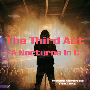 The Third Act〜A Nocturne in C〜