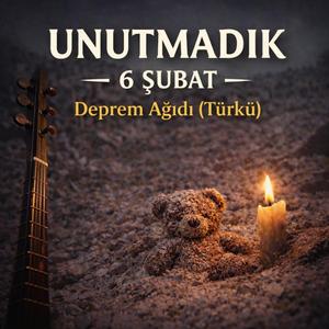 Unutmadık (6 Şubat Ağıdı)
