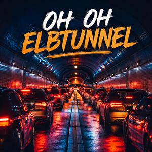Oh Oh Elbtunnel