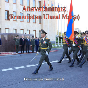 Anavatanımız (Ermenistan Ulusal Marşı)