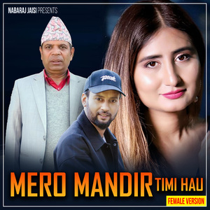 MERO MANDIR TIMI HAU (FEMALE VERSION)