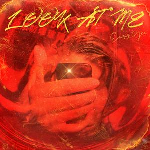 Look At Me（prod.Mr.Nine&Slim Dyane）