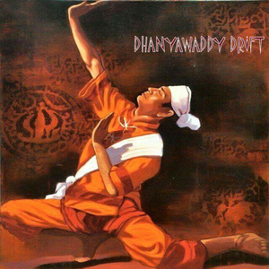 DHANYAWADDY DRIFT
