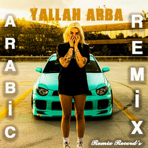 Yallah Arba (Arabic Remix)