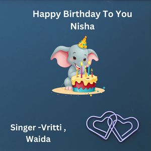 Happy Birthday To You Nisha