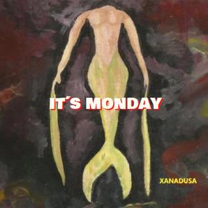 IT´S MONDAY