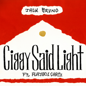 Ciggy Said Light (feat. Playboi Carti)