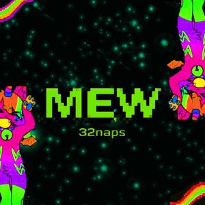 MEW!