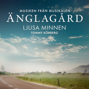 Ljusa minnen (Musiken från musikalen Änglagård)
