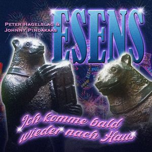 Esens (Ich komme bald wieder nach Haus)